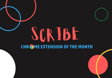 Chrome Extension of the month: Scribe
