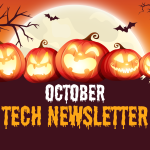 TECH IT OUT: October Newsletter